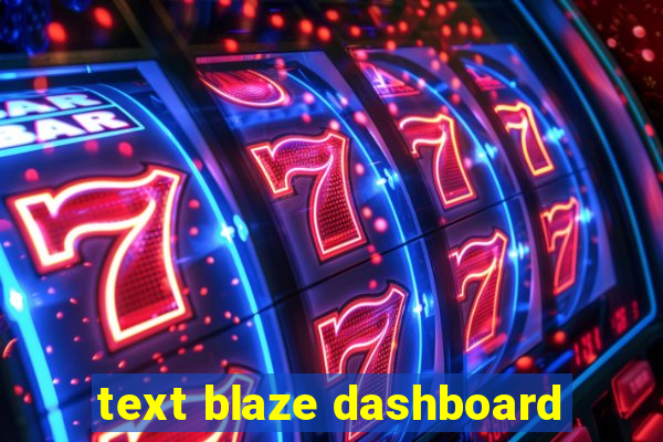 text blaze dashboard