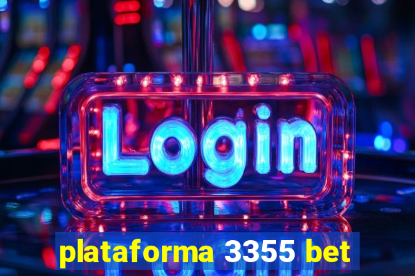 plataforma 3355 bet