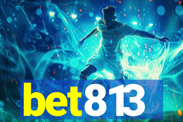 bet813