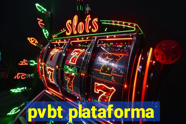 pvbt plataforma