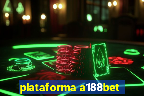 plataforma a188bet