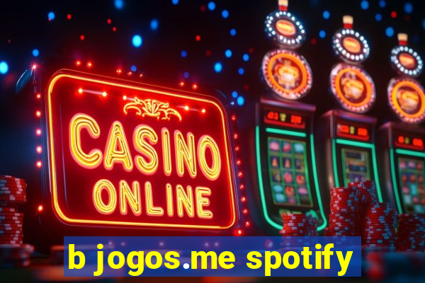 b jogos.me spotify