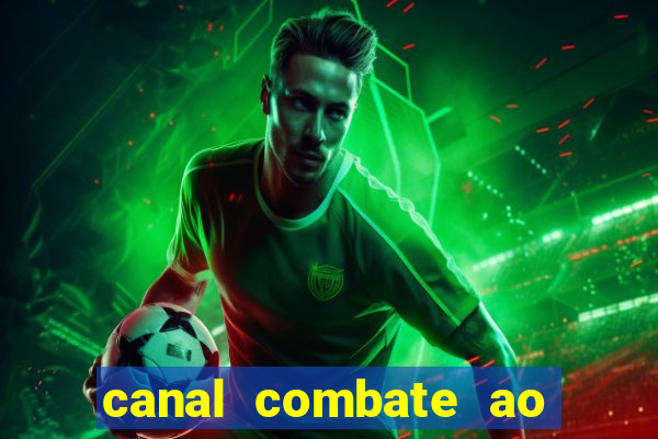 canal combate ao vivo gratis multicanais