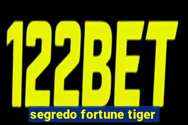 segredo fortune tiger