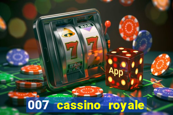 007 cassino royale completo dublado