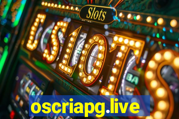 oscriapg.live