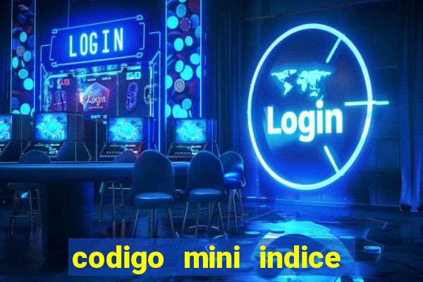 codigo mini indice setembro 2024