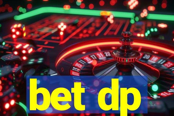 bet dp