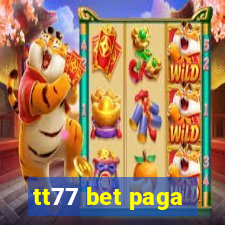 tt77 bet paga