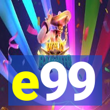 e99