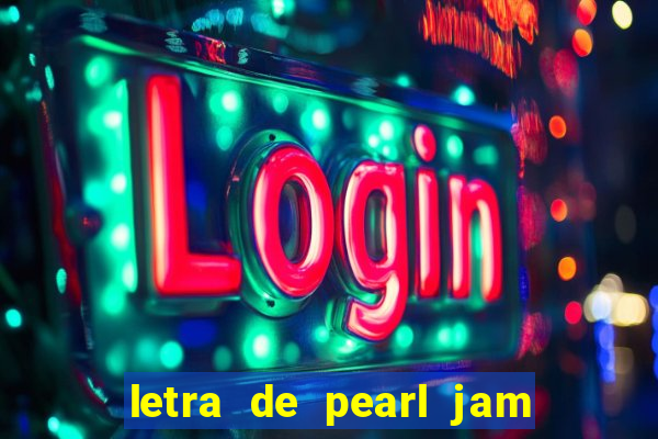 letra de pearl jam yellow ledbetter