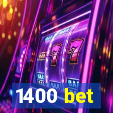 1400 bet