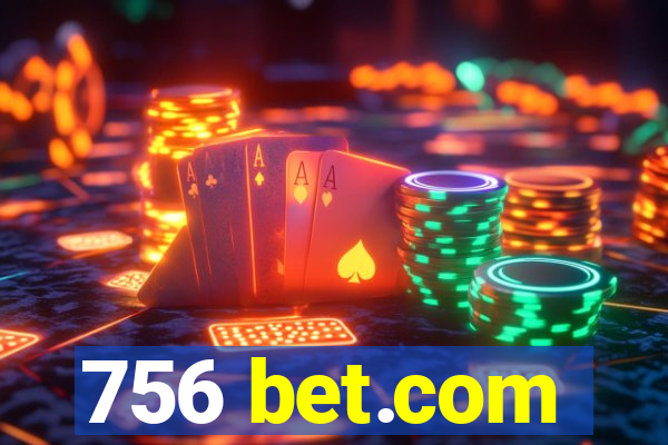 756 bet.com