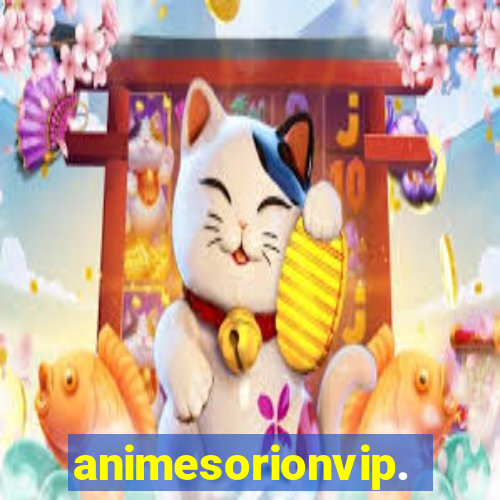 animesorionvip.net