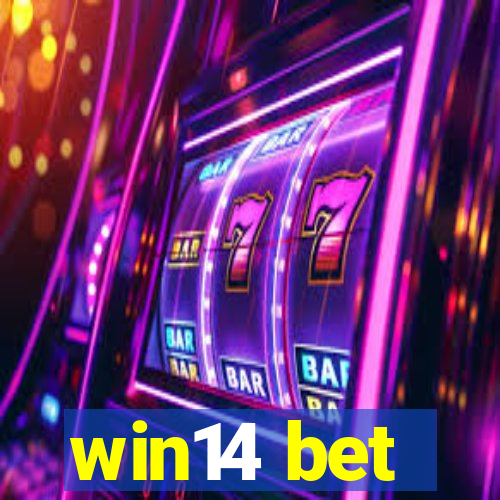 win14 bet