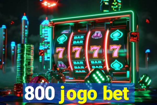 800 jogo bet