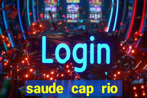 saude cap rio preto resultado