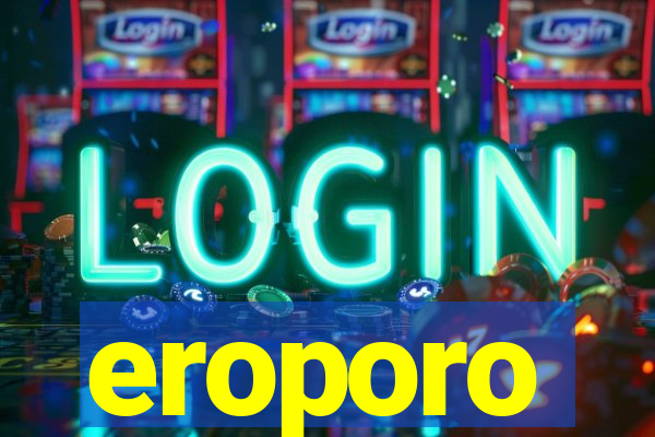 eroporo