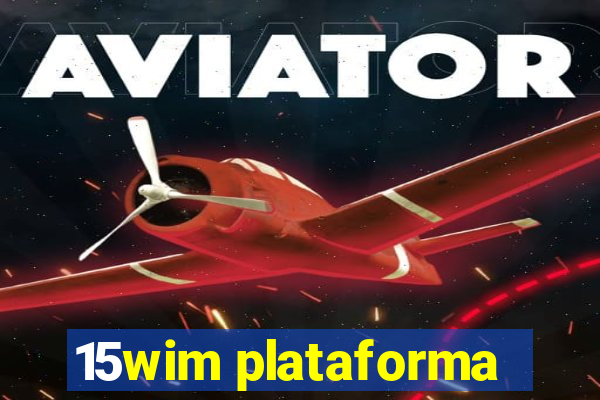 15wim plataforma