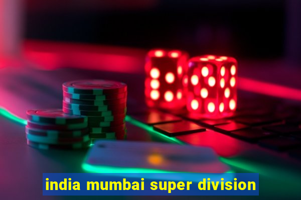 india mumbai super division