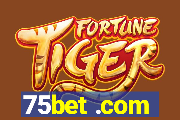 75bet .com