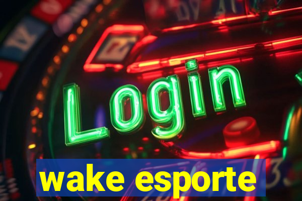 wake esporte