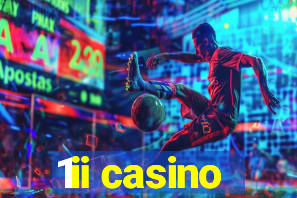 1ii casino