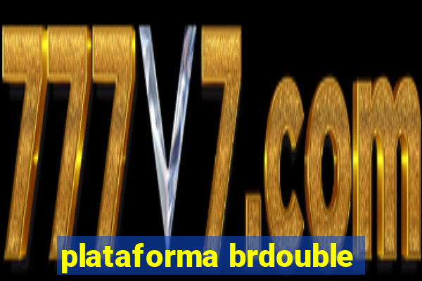 plataforma brdouble