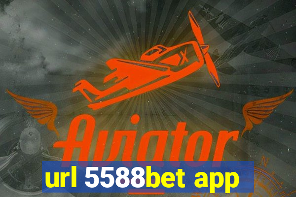 url 5588bet app