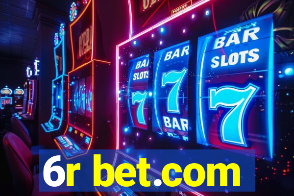 6r bet.com