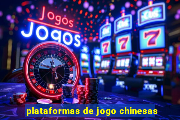 plataformas de jogo chinesas