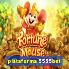 plataforma 5555bet