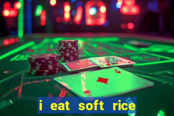 i eat soft rice in another world pt br