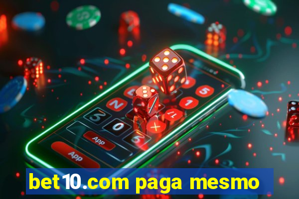 bet10.com paga mesmo