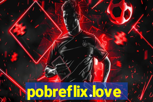 pobreflix.love