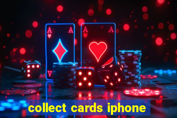 collect cards iphone