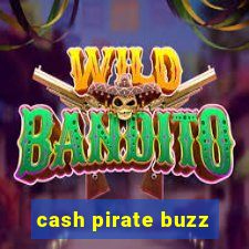 cash pirate buzz