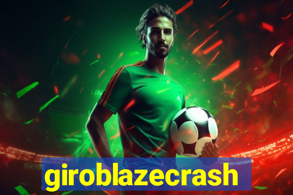 giroblazecrash