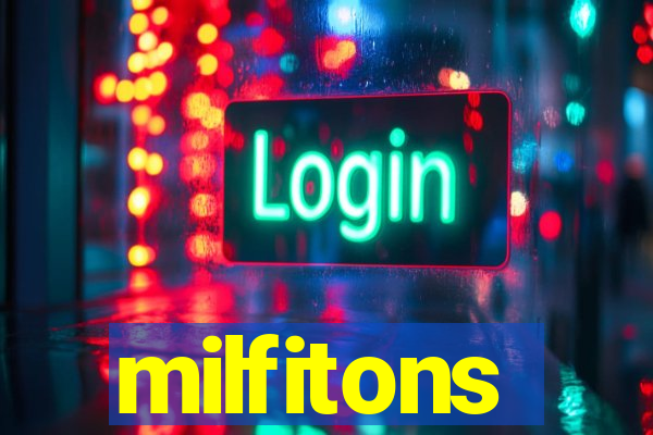 milfitons