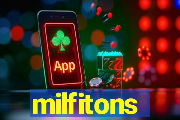 milfitons