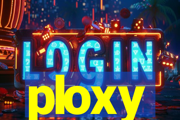 ploxy