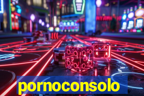 pornoconsolo