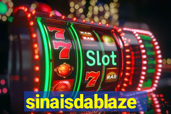 sinaisdablaze