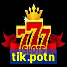 tik.potn