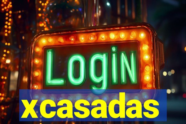 xcasadas