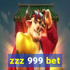 zzz 999 bet