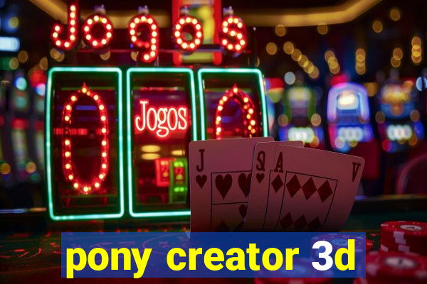 pony creator 3d