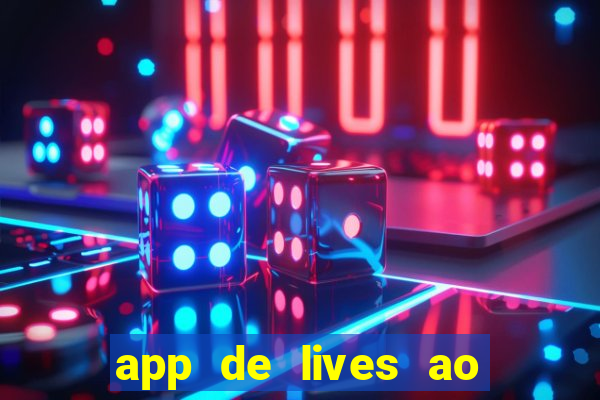 app de lives ao vivo 18