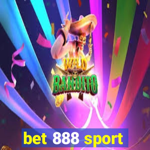 bet 888 sport