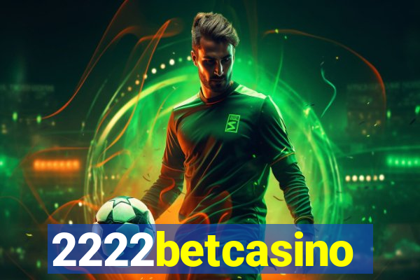 2222betcasino